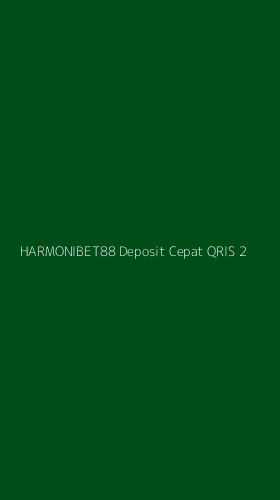 Tampilan Antarmuka Aplikasi Harmonibet88 Deposit Cepat Qris - 2