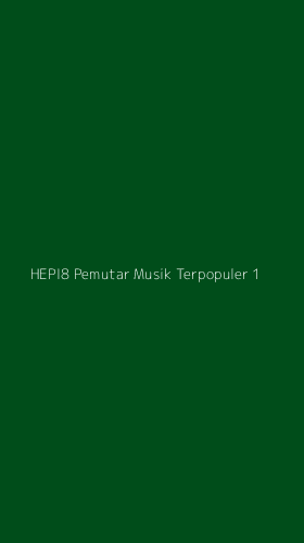 Tampilan Antarmuka Aplikasi Hepi8 Pemutar Musik Terpopuler - 1