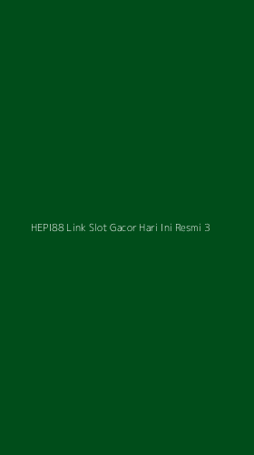 Tampilan Antarmuka Aplikasi Hepi88 Link Slot Gacor Hari Ini Resmi - 3