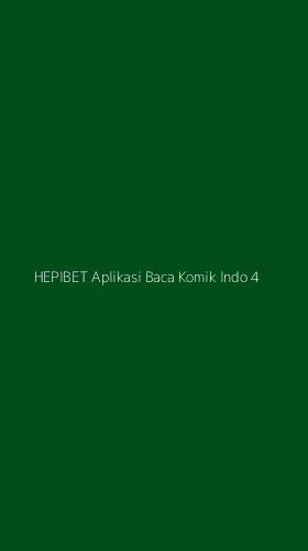 Tampilan Antarmuka Aplikasi Hepibet Aplikasi Baca Komik Indo - 4