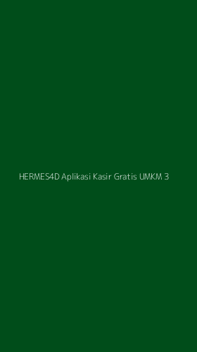 Tampilan Antarmuka Aplikasi Hermes4d Aplikasi Kasir Gratis Umkm - 3