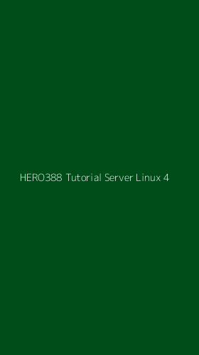 Tampilan Antarmuka Aplikasi Hero388 Tutorial Server Linux - 4