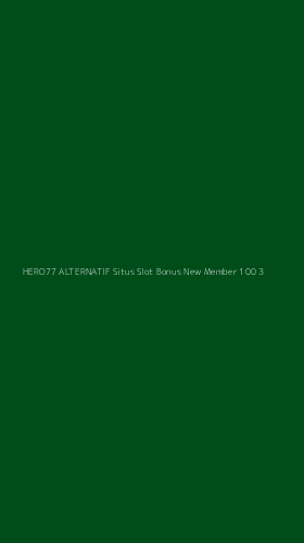 Tampilan Antarmuka Aplikasi Hero77 Alternatif Situs Slot Bonus New Member 100 - 3