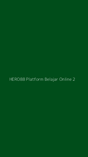 Tampilan Antarmuka Aplikasi Hero88 Platform Belajar Online - 2