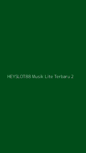Tampilan Antarmuka Aplikasi Heyslot88 Musik Lite Terbaru - 2
