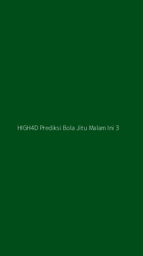 Tampilan Antarmuka Aplikasi High4d Prediksi Bola Jitu Malam Ini - 3