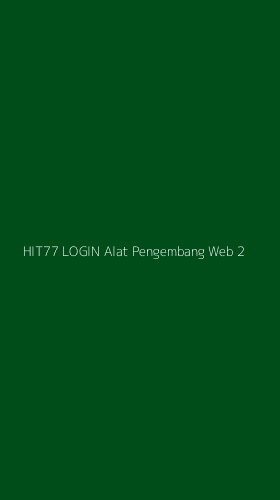 Tampilan Antarmuka Aplikasi Hit77 Login Alat Pengembang Web - 2