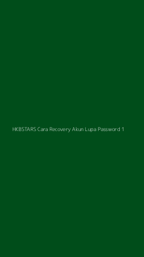 Tampilan Antarmuka Aplikasi Hkbstars Cara Recovery Akun Lupa Password - 1