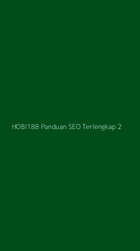 Tampilan Antarmuka Aplikasi Hobi188 Panduan Seo Terlengkap - 2