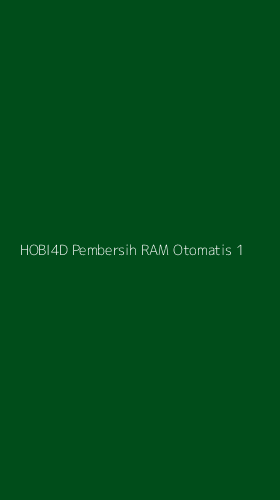 Tampilan Antarmuka Aplikasi Hobi4d Pembersih Ram Otomatis - 1