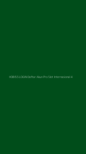 Tampilan Antarmuka Aplikasi Hobi55 Login Daftar Akun Pro Slot Internasional - 4