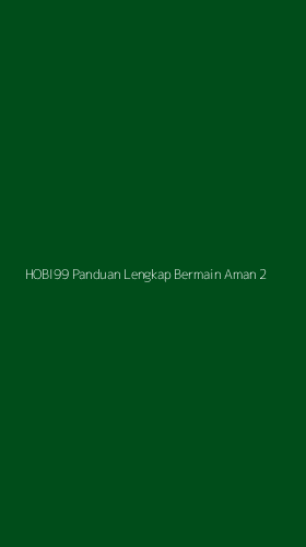 Tampilan Antarmuka Aplikasi Hobi99 Panduan Lengkap Bermain Aman - 2