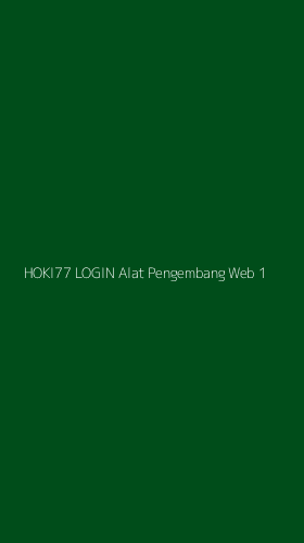 Tampilan Antarmuka Aplikasi Hoki77 Login Alat Pengembang Web - 1