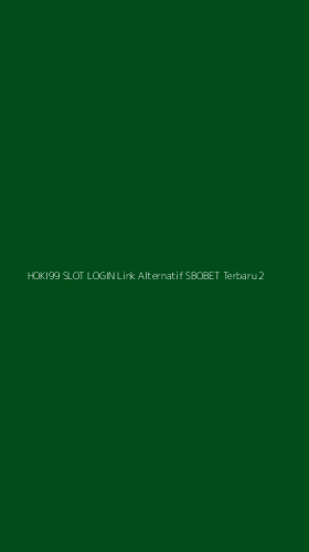 Tampilan Antarmuka Aplikasi Hoki99 Slot Login Link Alternatif Sbobet Terbaru - 2