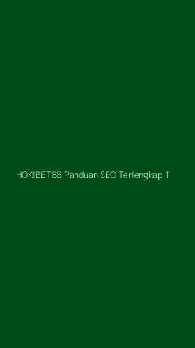 Tampilan Antarmuka Aplikasi Hokibet88 Panduan Seo Terlengkap - 1