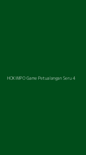 Tampilan Antarmuka Aplikasi Hokimpo Game Petualangan Seru - 4