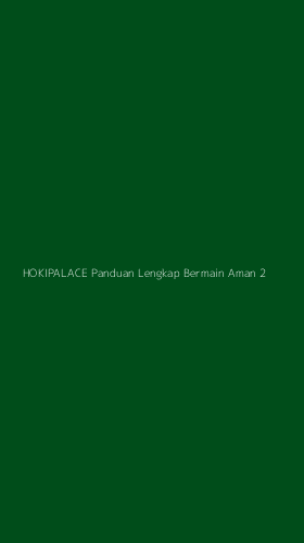 Tampilan Antarmuka Aplikasi Hokipalace Panduan Lengkap Bermain Aman - 2