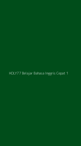 Tampilan Antarmuka Aplikasi Holy77 Belajar Bahasa Inggris Cepat - 1
