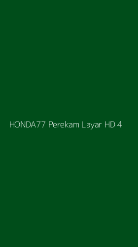 Tampilan Antarmuka Aplikasi Honda77 Perekam Layar Hd - 4