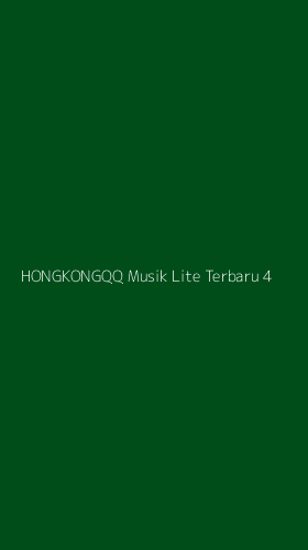 Tampilan Antarmuka Aplikasi Hongkongqq Musik Lite Terbaru - 4