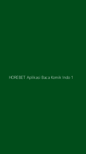 Tampilan Antarmuka Aplikasi Horebet Aplikasi Baca Komik Indo - 1