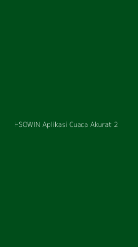 Tampilan Antarmuka Aplikasi Hsowin Aplikasi Cuaca Akurat - 2