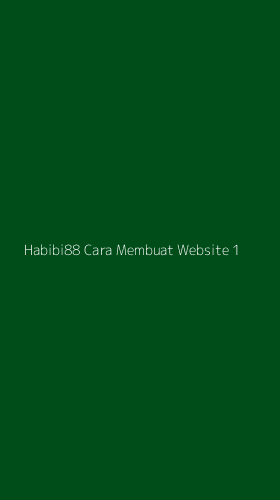 Tampilan Antarmuka Aplikasi Habibi88 Cara Membuat Website - 1