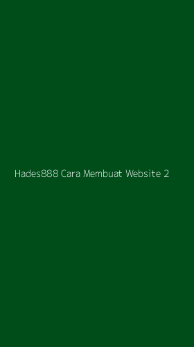 Tampilan Antarmuka Aplikasi Hades888 Cara Membuat Website - 2