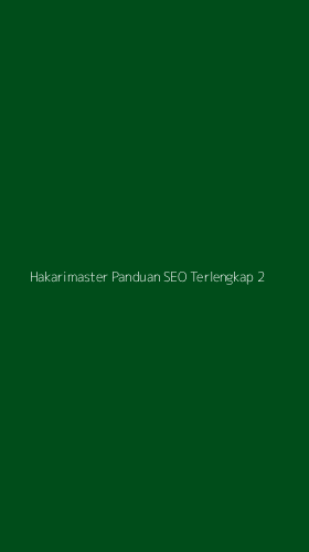 Tampilan Antarmuka Aplikasi Hakarimaster Panduan Seo Terlengkap - 2