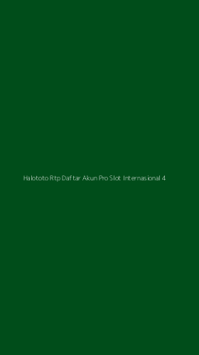 Tampilan Antarmuka Aplikasi Halototo Rtp Daftar Akun Pro Slot Internasional - 4