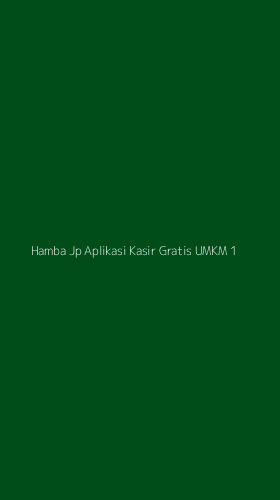 Tampilan Antarmuka Aplikasi Hamba Jp Aplikasi Kasir Gratis Umkm - 1