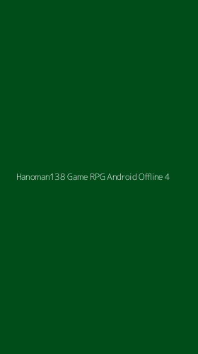 Tampilan Antarmuka Aplikasi Hanoman138 Game Rpg Android Offline - 4