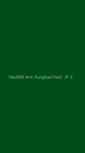 Tampilan Antarmuka Aplikasi Hao888 Anti Rungkad Pasti Jp - 3