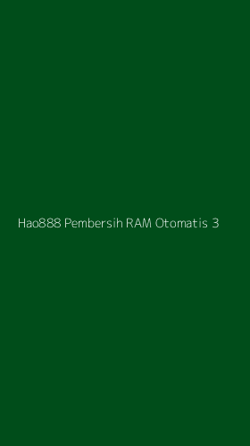 Tampilan Antarmuka Aplikasi Hao888 Pembersih Ram Otomatis - 3