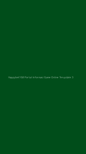 Tampilan Antarmuka Aplikasi Happybet168 Portal Informasi Game Online Terupdate - 3