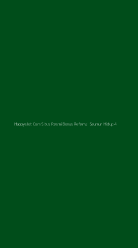 Tampilan Antarmuka Aplikasi Happyslot Com Situs Resmi Bonus Referral Seumur Hidup - 4