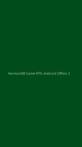 Tampilan Antarmuka Aplikasi Harmoni88 Game Rpg Android Offline - 2