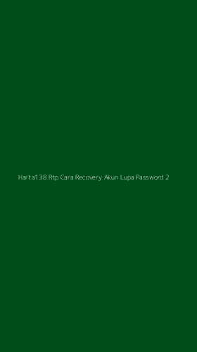 Tampilan Antarmuka Aplikasi Harta138 Rtp Cara Recovery Akun Lupa Password - 2