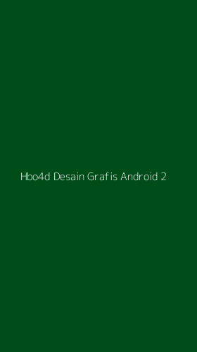 Tampilan Antarmuka Aplikasi Hbo4d Desain Grafis Android - 2