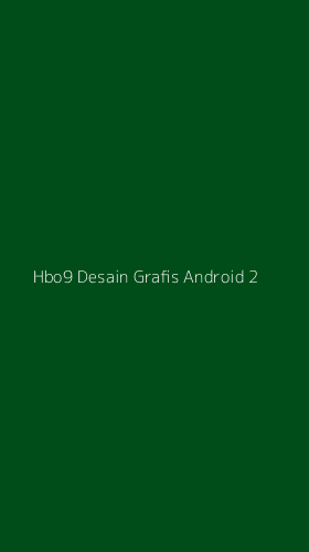 Tampilan Antarmuka Aplikasi Hbo9 Desain Grafis Android - 2