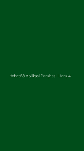 Tampilan Antarmuka Aplikasi Hebat88 Aplikasi Penghasil Uang - 4