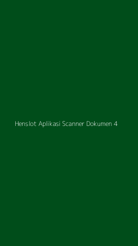 Tampilan Antarmuka Aplikasi Henslot Aplikasi Scanner Dokumen - 4