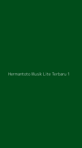 Tampilan Antarmuka Aplikasi Hermantoto Musik Lite Terbaru - 1