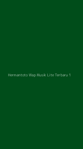Tampilan Antarmuka Aplikasi Hermantoto Wap Musik Lite Terbaru - 1