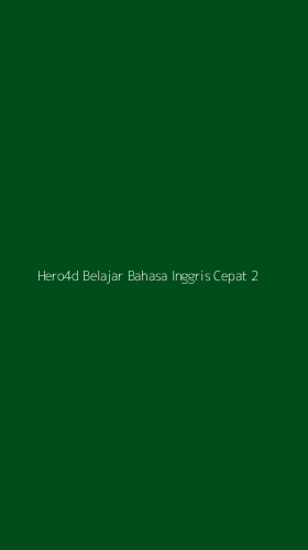 Tampilan Antarmuka Aplikasi Hero4d Belajar Bahasa Inggris Cepat - 2