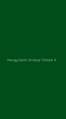 Tampilan Antarmuka Aplikasi Herogg Game Strategi Terbaik - 4