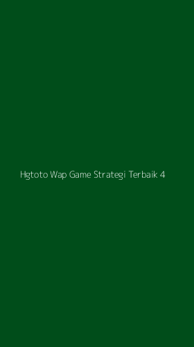 Tampilan Antarmuka Aplikasi Hgtoto Wap Game Strategi Terbaik - 4