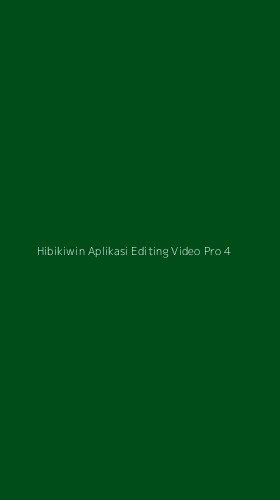 Tampilan Antarmuka Aplikasi Hibikiwin Aplikasi Editing Video Pro - 4