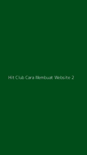 Tampilan Antarmuka Aplikasi Hit Club Cara Membuat Website - 2