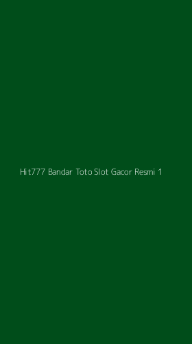 Tampilan Antarmuka Aplikasi Hit777 Bandar Toto Slot Gacor Resmi - 1